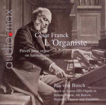 Album César Franck: Orgelwerke Vol.1