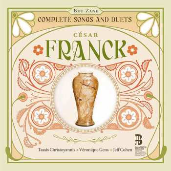 Album César Franck: Sämtliche Lieder & Duette