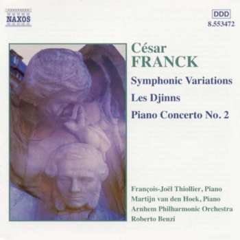 César Franck: Symphonic Variations, Les Djinns, Piano Concerto No. 2