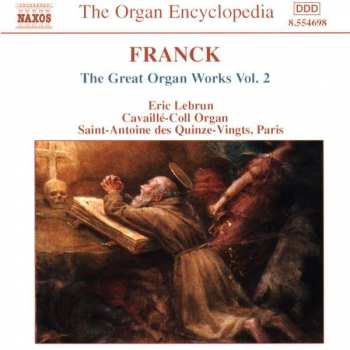 Album César Franck: The Great Organ Works Vol. 2