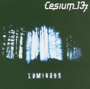 Album Cesium:137: Luminous