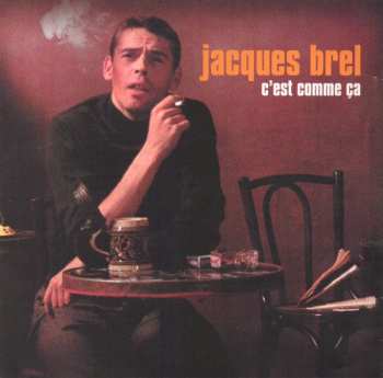 Album Jacques Brel: C'Est Comme Ça