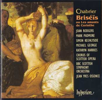 Album Emmanuel Chabrier: Briséïs, Ou Les Amants De Corinthe