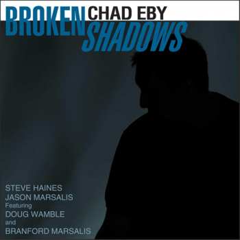 Album Chad Eby: Broken Shadows