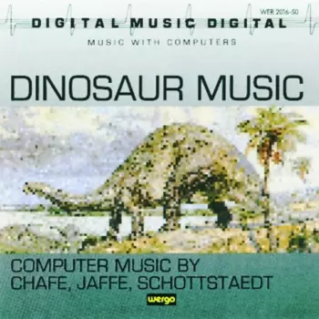 Dinosaur Music: Computer Music By Chafe, Jaffe, Schottstaedt