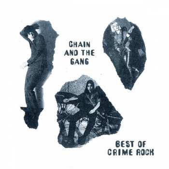 Album Chain And The Gang: Best Of Crime Rock