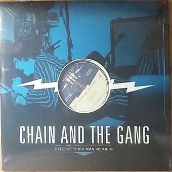 Album Chain And The Gang: Live At Third Man Records