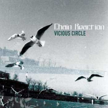 Album Chain Reaction: Vicious Circle