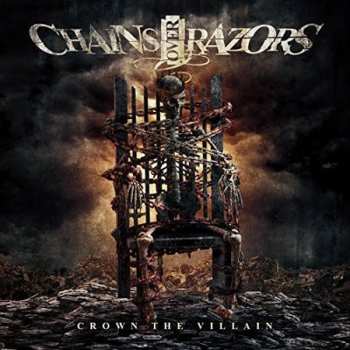 Album Chains Over Razors: Crown The Villain