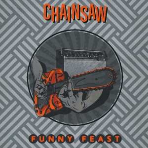 Album Chainsaw: Funny Feast