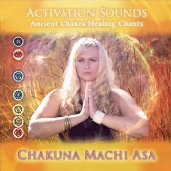 Activation Sounds-ancient Chakra Healing Chants