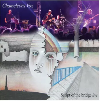 ChameleonsVox: Script Of The Bridge Live