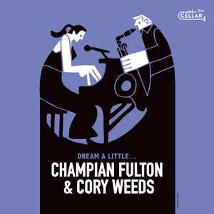 CD Champian Fulton: Dream A Little... 467301