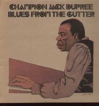 LP Champion Jack Dupree: Blues From The Gutter LTD | NUM | CLR 450803