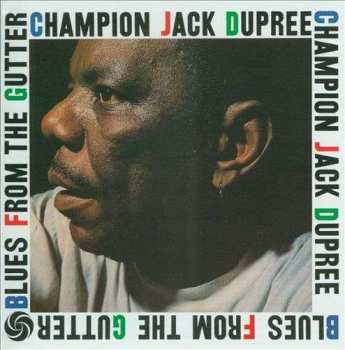 Album Champion Jack Dupree: Blues From The Gutter