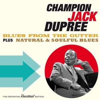 CD Champion Jack Dupree: Blues From The Gutter + Natural & Soulful Blues 422709
