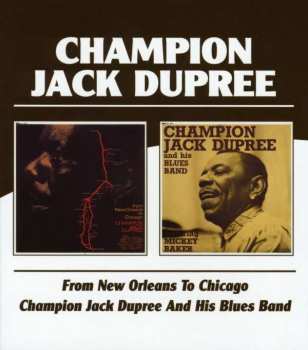 Album Champion Jack Dupree: From New Orleans To Chicago / Champion Jack Dupree And His Blues Band