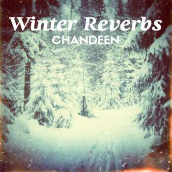 Album Chandeen: Winter Reverbs