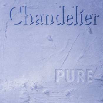 Album Chandelier: Pure