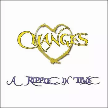 Changes: A Ripple In Time