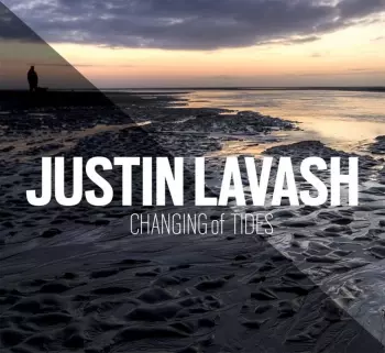 Justin Lavash: Changing of Tides