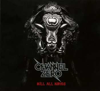Album Channel Zero: Kill All Kings