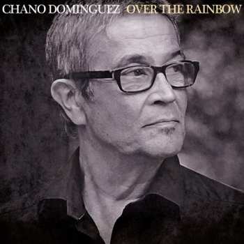 Album Chano Domínguez: Over The Rainbow
