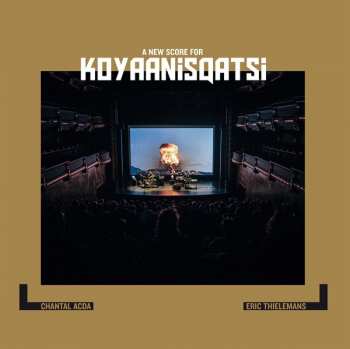 Album Chantal Acda: Koyaanisqatsi, A New Score