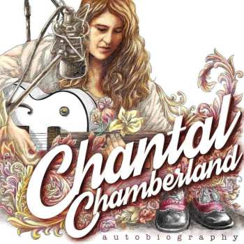 LP Chantal Chamberland: Autobiography LTD | NUM 539881