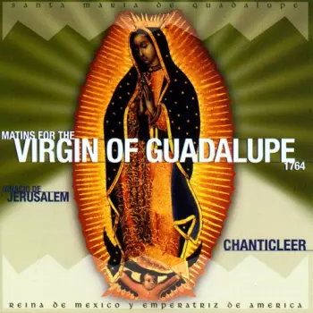 Matins For The Virgin Of Guadalupe