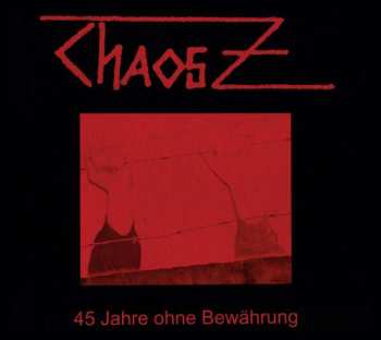 CD Chaos Z: 45 Jahre Ohne Bewährung 150537