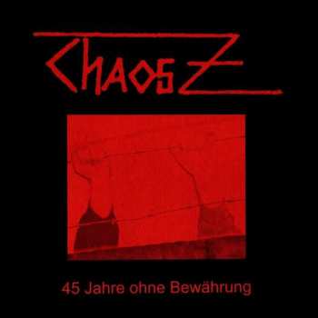 Album Chaos Z: 45 Jahre Ohne Bewährung