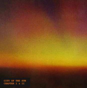 Album City Of The Sun: Chapters I & II