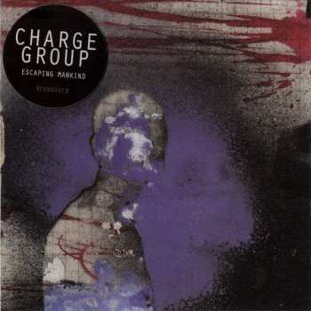 Album Charge Group: Escaping Mankind