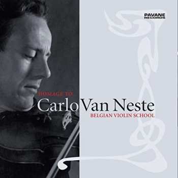 Album Charles-Auguste De Bériot: Homage To Carlo Van Neste - The Belgian Violin School