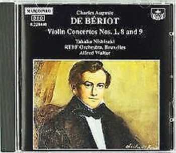 Charles-Auguste De Bériot: Violin Concertos Nos. 1, 8 And 9