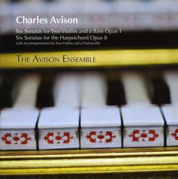 Charles Avison: Sonaten Für 2 Violinen & Bc Op.1 Nr.1-6