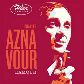 Album Charles Aznavour: Hier Encore - L'amour