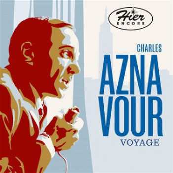 Album Charles Aznavour: Hier Encore - Le Voyage