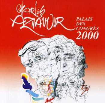 2CD Charles Aznavour: Palais Des Congrès 2000 514173
