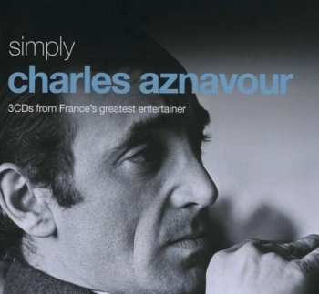 Album Charles Aznavour: Simply Charles Aznavour (3CDs From France's Greatest Entertainer)