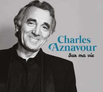 Charles Aznavour: Sur Ma Vie