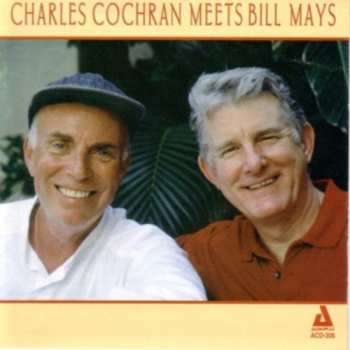 Album Bill Mays: Charles Cochran Meets Bill Mays