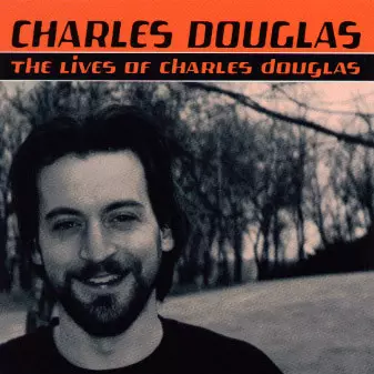Charles Douglas: The Lives Of Charles Douglas