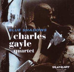 CD Charles Gayle Quartet: Blue Shadows 510866