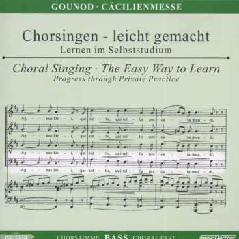 CD Charles Gounod: Chorsingen Leicht Gemacht - Charles Gounod: Cäcilien-messe (bass) 448278