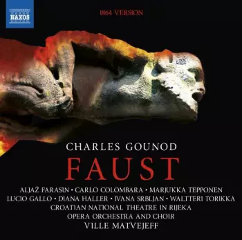 Charles Gounod: Faust (1864 Version)