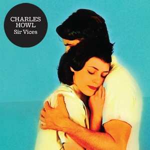 Album Charles Howl: Sir Vices