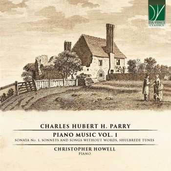 Charles Hubert Hastings Parry: Klavierwerke Vol.1