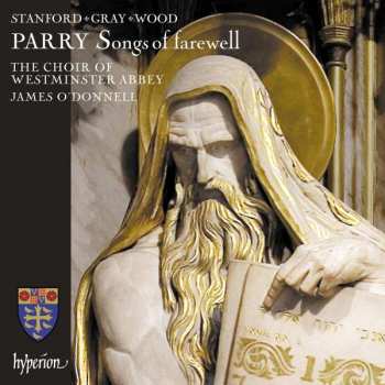 Charles Hubert Hastings Parry: Songs Of Farewell